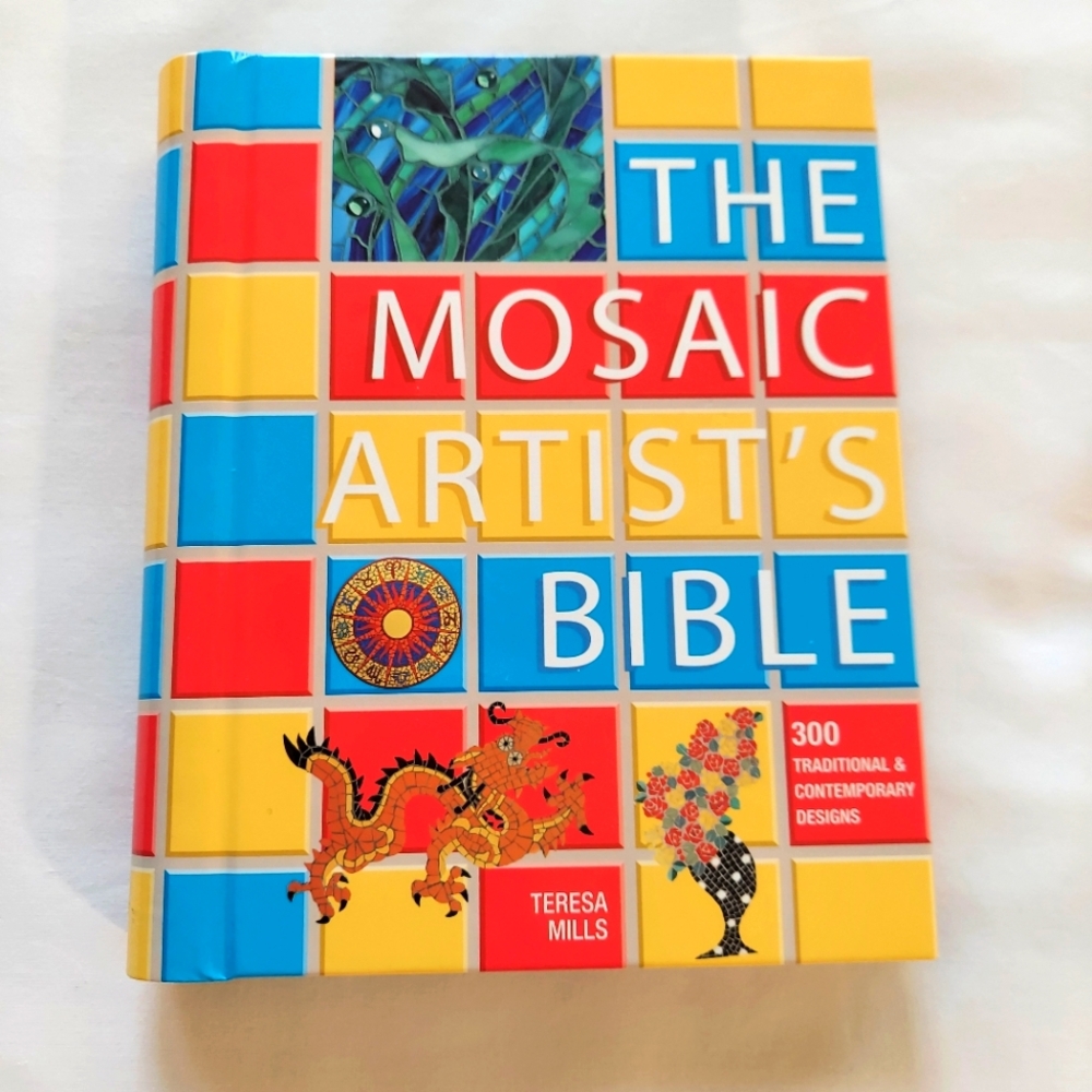 The Mosaic Artist's Bible By Teressa Mills - 300 Designs-Beginners & Experienced
